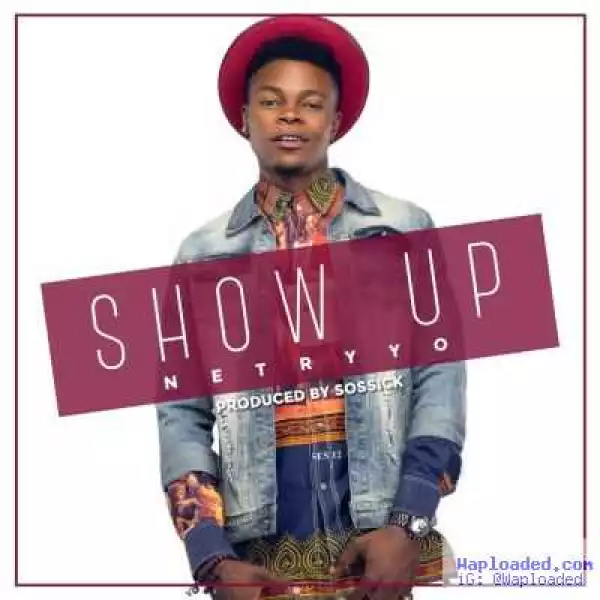 Netrryo - Show Up (Prod. By Sossick)